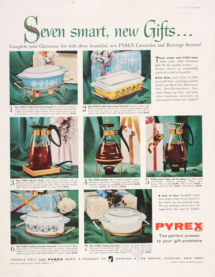 “Seven smart, new gifts... complete your Christmas list with these beautiful new Pyrex casseroles and beverage servers!” 