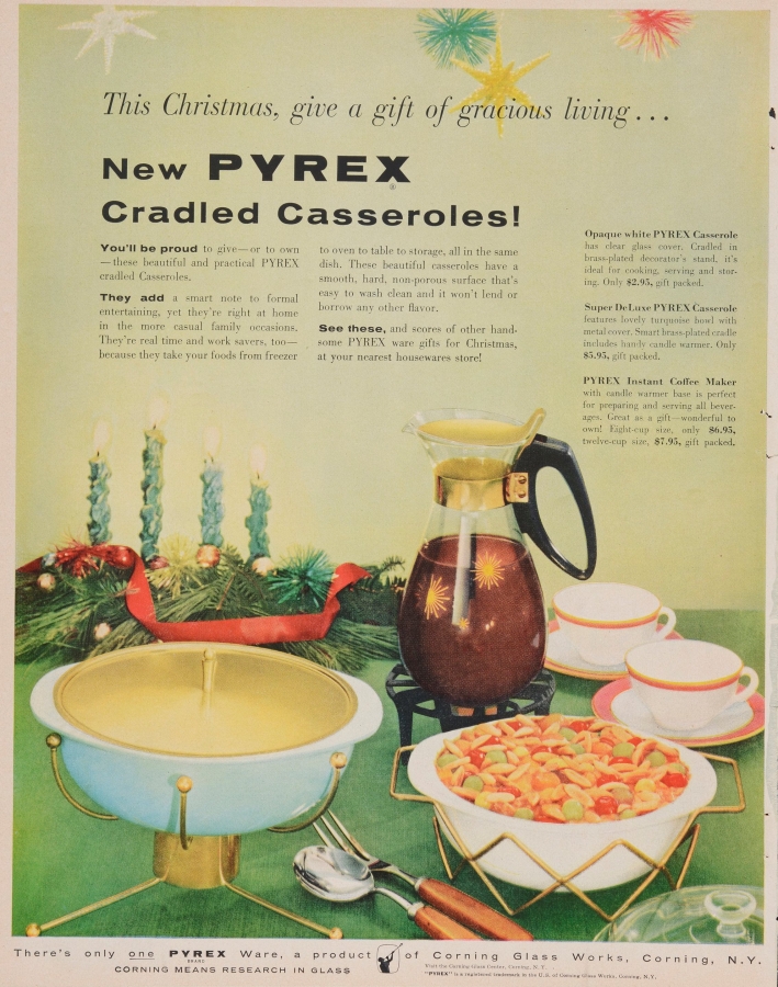This Christmas, give a gift of gracious living... new Pyrex cradled casseroles!