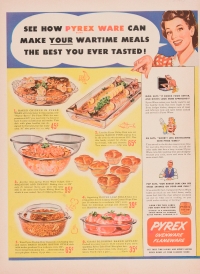 “See how Pyrex ware can make your wartime meals the best you ever tasted,” Corning Glass Works, Published in Life, March 29, 1943. CMGL 143880.
